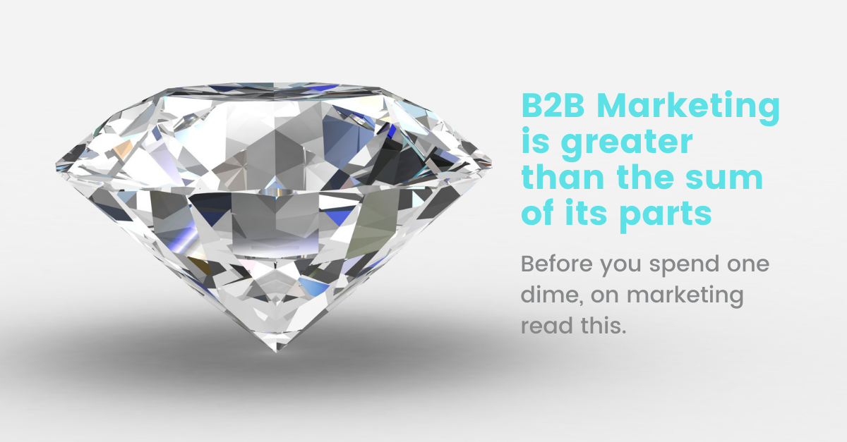 b2b marketing is greater then the sum of its parts
