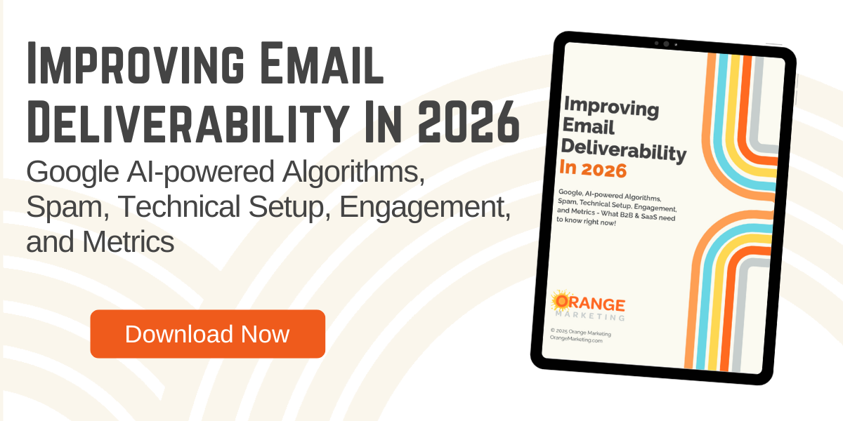 Improving Email Deliverability in 2026 | Orange Marketing