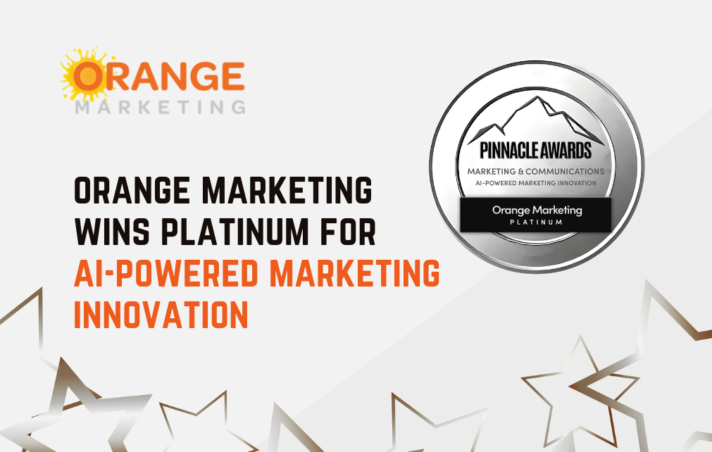 Orange Marketing Wins Platinum at 2026 Pinnacle Awards for AI-Powered Marketing Innovation
