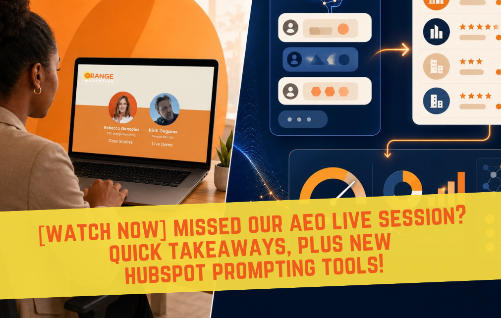 [WATCH NOW] Missed Our AEO Live Session? Quick takeaways, Plus New HubSpot Prompting Tools!